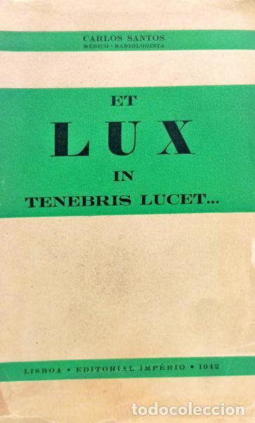Libros: SANTOS. (Carlos) - ET LUX IN TENEBRIS LUCET...