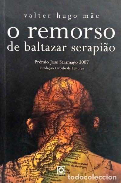 Libros: VALTER HUGO M&Atilde;E. - O REMORSO DE BALTAZAR SERAPI&Atilde;O. [3.&ordf; EDI&Ccedil;&Atilde;O]
