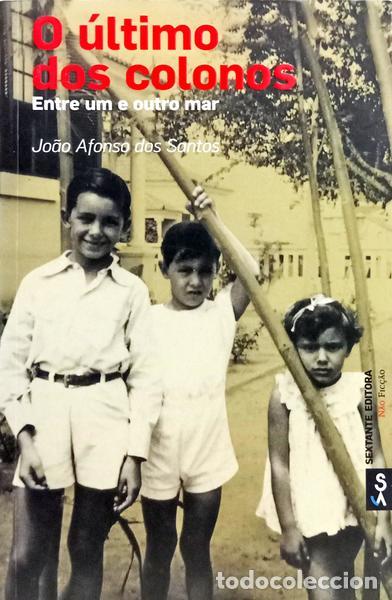 Libri di seconda mano: SANTOS. (Jo&atilde;o Afonso dos) - O &Uacute;LTIMO DOS COLONOS ENTRE UM E OUTRO MAR.