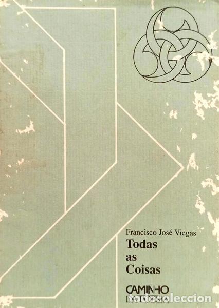 B&uuml;cher: VIEGAS. (Francisco Jos&eacute;) - TODAS AS COISAS.