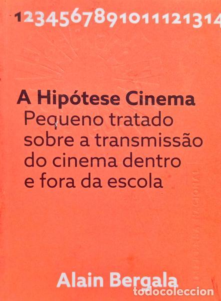 Libros: BERGALA. (Alain) - A HIP&Oacute;TESE CINEMA. [1.&ordf; EDI&Ccedil;&Atilde;O]