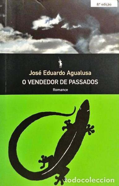 Libros: AGUALUSA. (Jos&eacute; Eduardo) - O VENDEDOR DE PASSADOS. [8.&ordf; EDI&Ccedil;&Atilde;O]