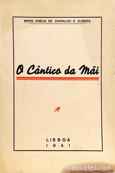 Libros: CARVALHO E ALMEIDA. (Maria Am&eacute;lia de) - O C&Acirc;NTICO DA M&Atilde;I.