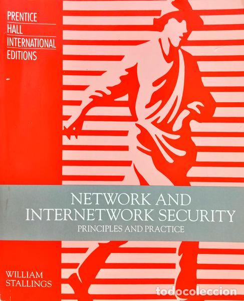 Libros: STALLINGS. (William) - NETWORK AND INTERNETWORK SECURITY PRINCIPLES AND PRACTICE.