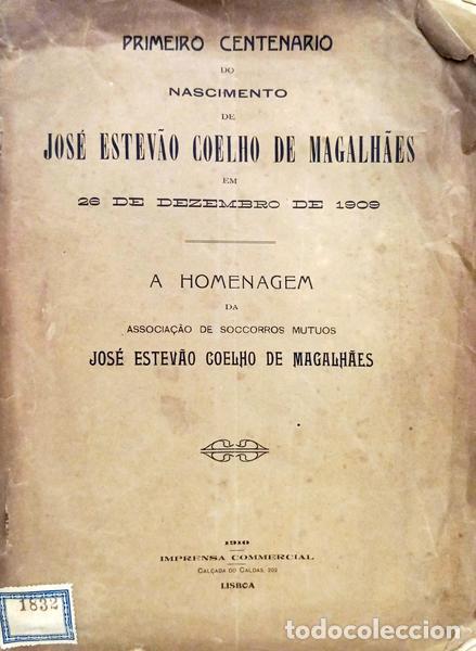 Livros em segunda m&atilde;o: PRIMEIRO CENTEN&Aacute;RIO DO NASCIMENTO DE JOS&Eacute; EST&Ecirc;V&Atilde;O COELHO DE MAGALH&Atilde;ES EM 26 DE DEZEMBRO DE 1909.