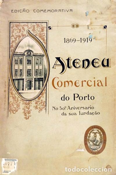 Livros em segunda m&atilde;o: ATENEU COMERCIAL DO PORTO NO 50.&ordm; ANIVERSARIO DA SUA FUNDA&Ccedil;&Atilde;O. EDI&Ccedil;&Atilde;O COMEMORATIVA 1869-1919.