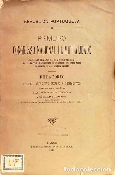 Livros em segunda m&atilde;o: REPUBLICA PORTUGUESA: PRIMEIRO CONGRESSO NACIONAL DE MUTUALIDADE, 1911.
