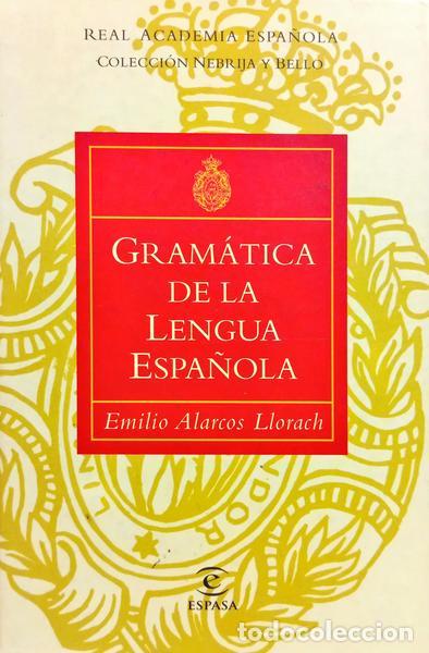 Libros: ALARCOS LLORACH. (Emilio) - GRAM&Aacute;TICA DE LA LENGUA ESPA&Ntilde;OLA. - Foto 1