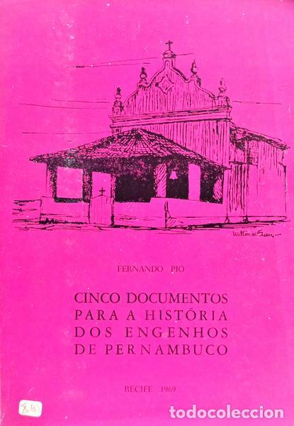 Libros: PIO. (Fernando) - CINCO DOCUMENTOS PARA A HIST&Oacute;RIA DOS ENGENHOS DE PERNAMBUCO. - Foto 1