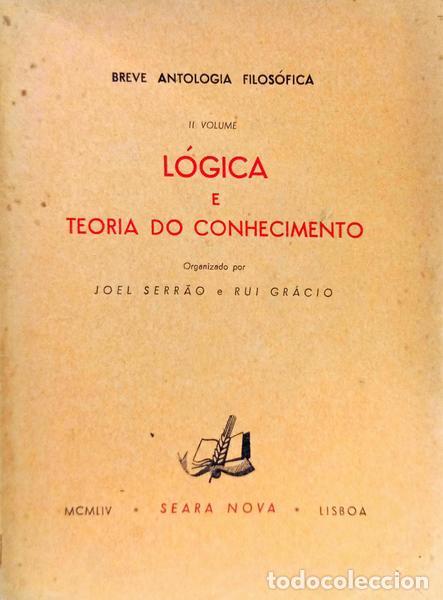 Libros: SERR&Atilde;O. (Joel) e Rui Gr&aacute;cio. - BREVE ANTOLOGIA FILOS&Oacute;FICA. [2 VOLS.]