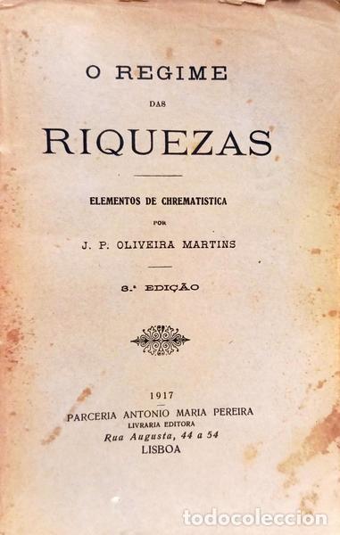 Libros: OLIVEIRA MARTINS. (Joaquim Pedro de) - O REGIME DAS RIQUEZAS. [3.&ordf; EDI&Ccedil;&Atilde;O]
