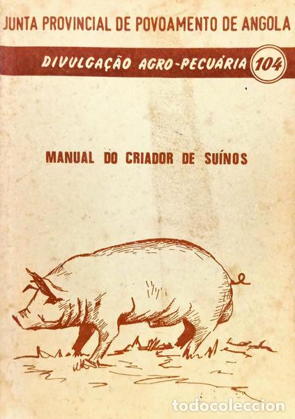 Libros: PERESTRELO VIEIRA. (Rui Augusto) - MANUAL DO CRIADOR DE SUINOS.