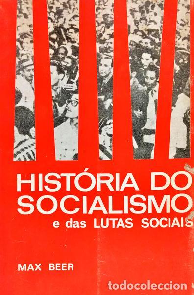 Libros: BEER. (Max) - HIST&Oacute;RIA DO SOCIALISMO E DAS LUTAS SOCIAIS.