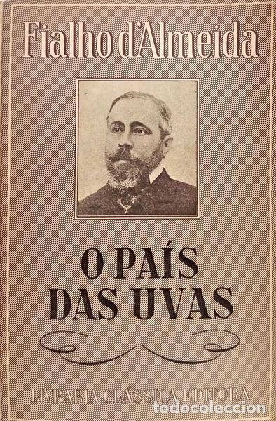 Libros: FIALHO DE ALMEIDA. (Jos&eacute; Valentim) - O PA&Iacute;S DAS UVAS. [1946]