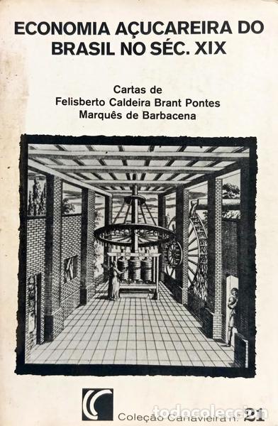 Libros: BRANT PONTES. (Felisbert Caldeira), Marqu&ecirc;s de Barbacena e Carmen Vargas. - ECONOMIA A&Ccedil;UCAREIRA DO B