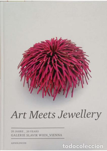 Livros em segunda m&atilde;o: LEHNER-JOBST. (Claudia) et al. - ART MEETS JEWELLERY: 20 JAHRE - 20 YEARS, GALERIE SLAVIK - VIENNA