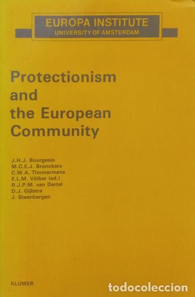 Livres: BOURGEOIS. (Jacques H. J.) e outros. - PROTECTIONISM AND THE EUROPEAN COMMUNITY.
