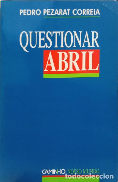 Libros: PEZARAT CORREIA. (Pedro) - QUESTIONAR ABRIL. [DED. AUTOR] - Foto 1