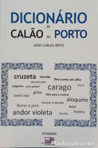 Livres: BRITO. (Jo&atilde;o Carlos) - DICION&Aacute;RIO DE CAL&Atilde;O DO PORTO. [12.&ordf; EDI&Ccedil;&Atilde;O]