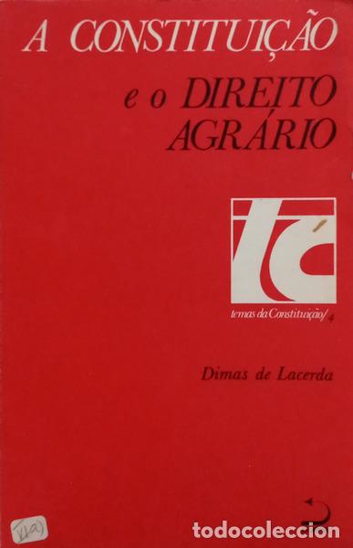 Livres: DIMAS DE LACERDA. (J. A.) - A CONSTITUI&Ccedil;&Atilde;O E O DIREITO AGR&Aacute;RIO, REFORMA AGR&Aacute;RIA.
