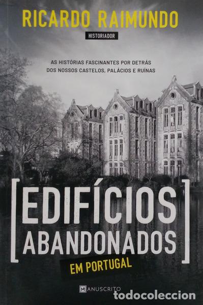 Livres: RAIMUNDO. (Ricardo) - EDIF&Iacute;CIOS ABANDONADOS EM PORTUGAL. [1.&ordf; EDI&Ccedil;&Atilde;O]