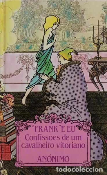 Libros: AN&Oacute;NIMO. - FRANK E EU CONFISS&Otilde;ES DE UM CAVALHEIRO VITORIANO. - Foto 1