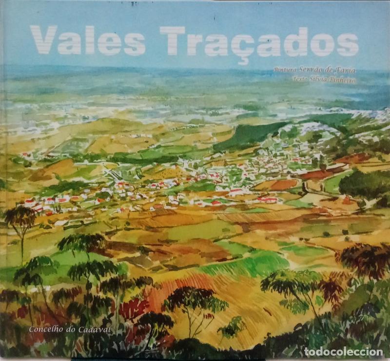 Livres: SERR&Atilde;O DE FARIA. (Jos&eacute;) e Silvia Pinheiro. - VALES TRA&Ccedil;ADOS.