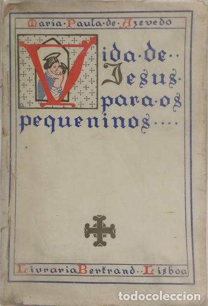 books: AZEVEDO. (Maria Paula de) - VIDA DE JESUS PARA OS PEQUENINOS.