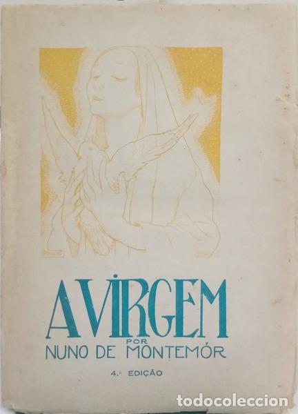 Livros em segunda m&atilde;o: MONTEM&Oacute;R. (Nuno de) - A VIRGEM, VIDA DE NOSSA SENHORA. [4.&ordf; EDI&Ccedil;&Atilde;O]