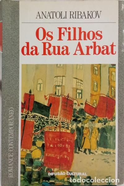 Livros em segunda m&atilde;o: RIBAKOV. (Anatoli) - OS FILHOS DA RUA ARBAT.