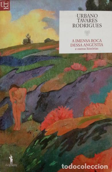 Livros em segunda m&atilde;o: TAVARES RODRIGUES. (Urbano) - A IMENSA BOCA DESSA ANG&Uacute;STIA E OUTRAS HIST&Oacute;RIAS. [1.&ordf; EDI&Ccedil;&Atilde;O]
