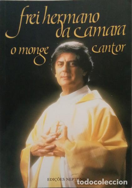 B&uuml;cher: CAMARA. (Frei Hermano) - FREI HERMANO DA CAMARA, O MONGE CANTOR.