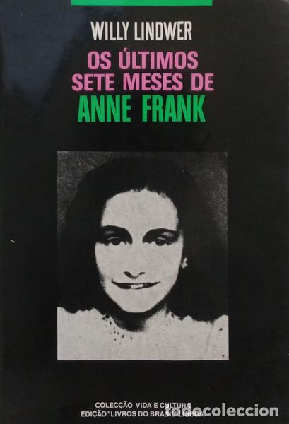 B&uuml;cher: LINDWER. (Willy) - OS &Uacute;LTIMOS SETE MESES DE ANNE FRANK. [ED. 1992]