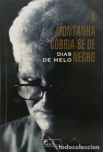 B&uuml;cher: DIAS DE MELO. (Jos&eacute;) - A MONTANHA COBRIA-SE DE NEGRO.