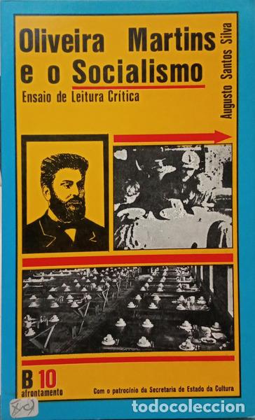 B&uuml;cher: SANTOS SILVA. (Augusto) - OLIVEIRA MARTINS E O SOCIALISMO.