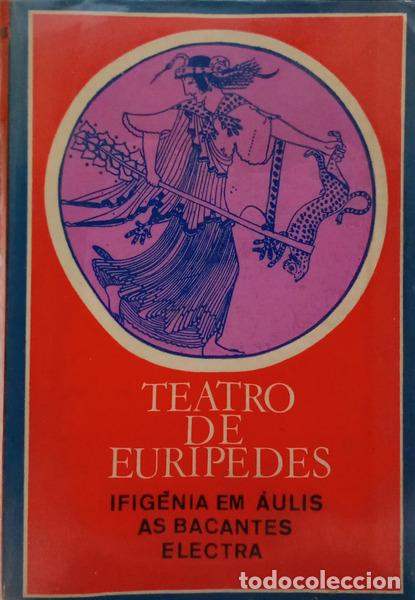 Libri di seconda mano: EUR&Iacute;PIDES. - IFIG&Eacute;NIA EM &Aacute;ULIS ELECTRA. AS BACANTES.