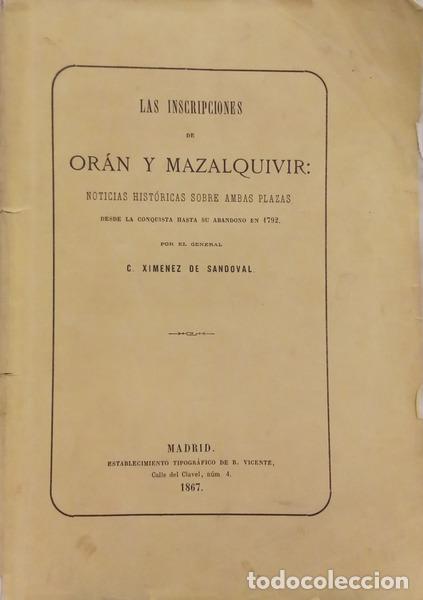 B&uuml;cher: XIMENEZ DE SANDOVAL. (Crisp&iacute;n) - LAS INSCRIPCIONES DE OR&Aacute;N Y MAZALQUIVIR: NOTICIAS HIST&Oacute;RICAS SOBRE