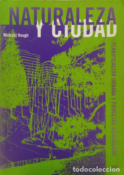 books: HOUGH. (Michael) - NATURALEZA Y CIUDAD.