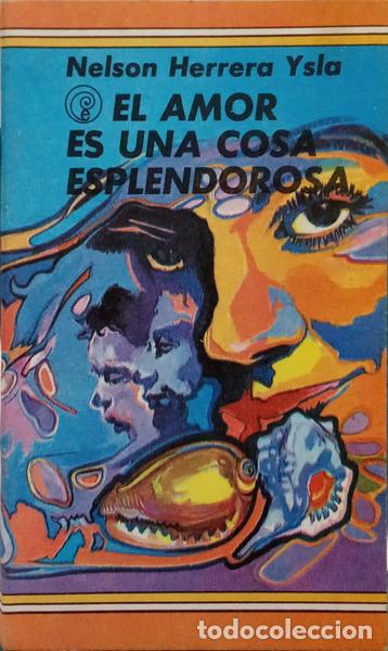 books: HERRERA YSLA. (Nelson) - EL AMOR ES UNA COSA ESPLENDOROSA.