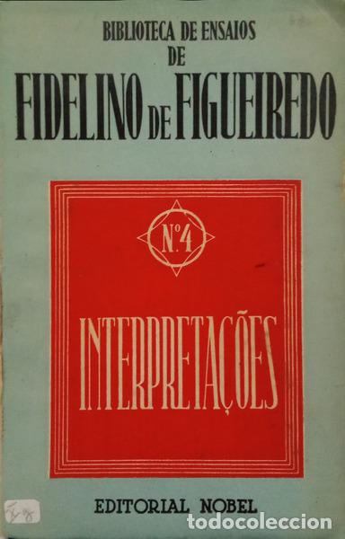 books: FIGUEIREDO. (Fidelino de) - INTERPRETA&Ccedil;&Otilde;ES. [2.&ordf; EDI&Ccedil;&Atilde;O]