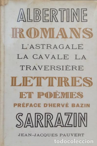 books: SARRAZIN. (Albertine) - ROMANS LETTRES ET PO&Egrave;MES.