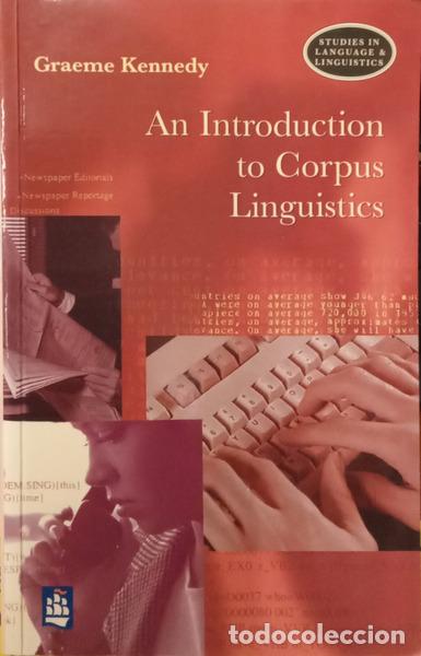 B&uuml;cher: KENNEDY. (Graeme) - AN INTRODUCTION TO CORPUS LINGUISTICS.