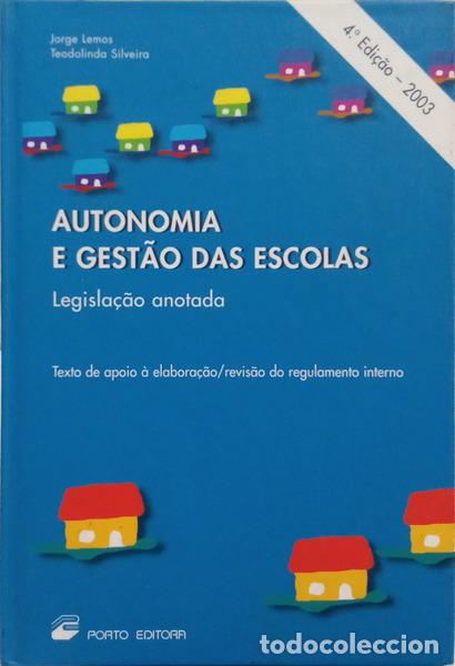 B&uuml;cher: LEMOS. (Jorge) e Teodolinda Silveira. - AUTONOMIA E GEST&Atilde;O DAS ESCOLAS, LEGISLA&Ccedil;&Atilde;O ANOTADA. [4.&ordf; EDI