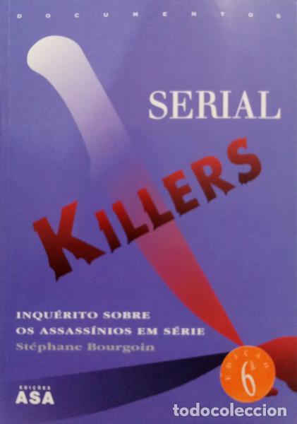 books: BOURGOIN. (St&eacute;phane) - SERIAL KILLERS. [6.&ordf; EDI&Ccedil;&Atilde;O]