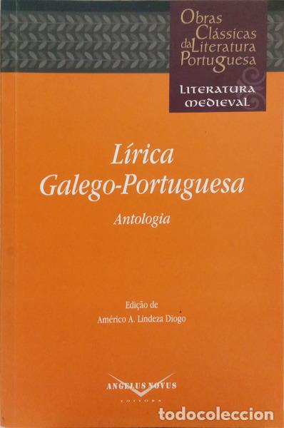 B&uuml;cher: LINDEZA DIOGO. (Am&eacute;rico Ant&oacute;nio) - L&Iacute;RICA GALEGO-PORTUGUESA ANTOLOGIA.