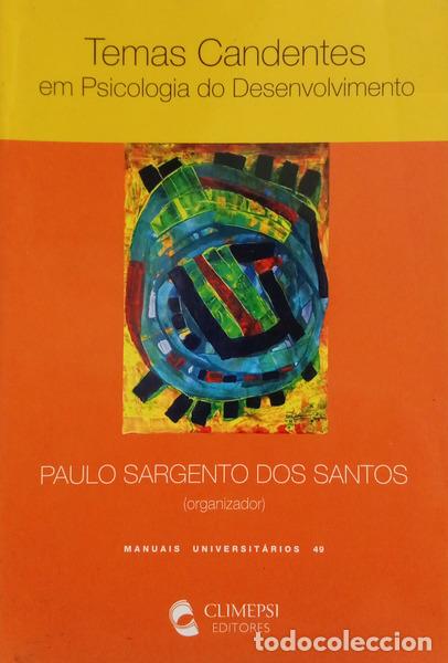 B&uuml;cher: SARGENTO DOS SANTOS. (Paulo) - TEMAS CANDENTES EM PSICOLOGIA DO DESENVOLVIMENTO. [1.&ordf; EDI&Ccedil;&Atilde;O]