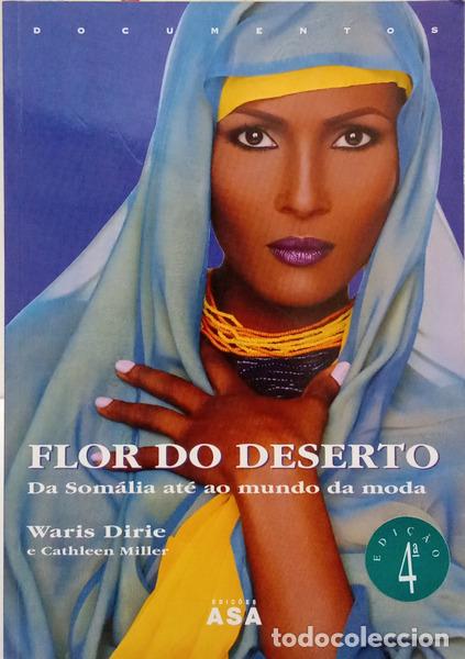 Libri di seconda mano: DIRIE. (Waris) e Cathleen Miller. - FLOR DO DESERTO: A EXTRAORDIN&Aacute;RIA ODISSEIA DE UMA N&Oacute;MADA DO DESE