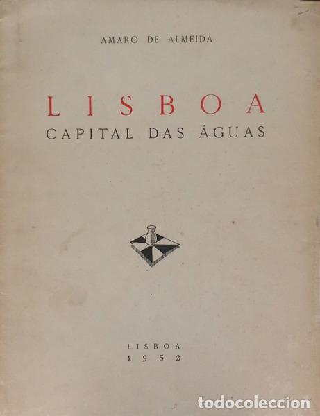 Libri di seconda mano: AMARO DE ALMEIDA. - LISBOA: CAPITAL DAS &Aacute;GUAS.