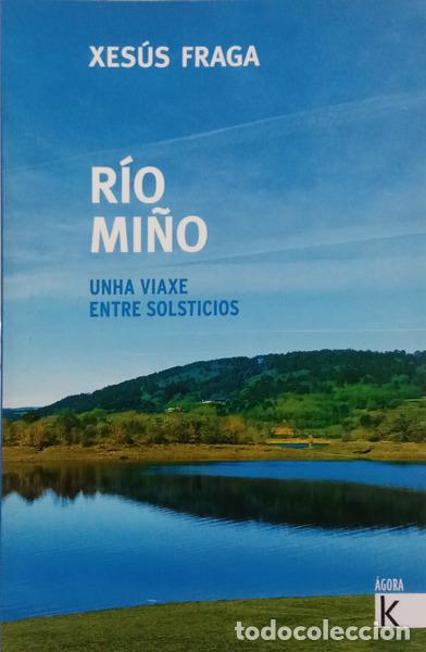 Libri di seconda mano: FRAGA. (Xes&uacute;s) - R&Iacute;O MI&Ntilde;O. UNHA VIAXE ENTRE SOLSTICIOS.