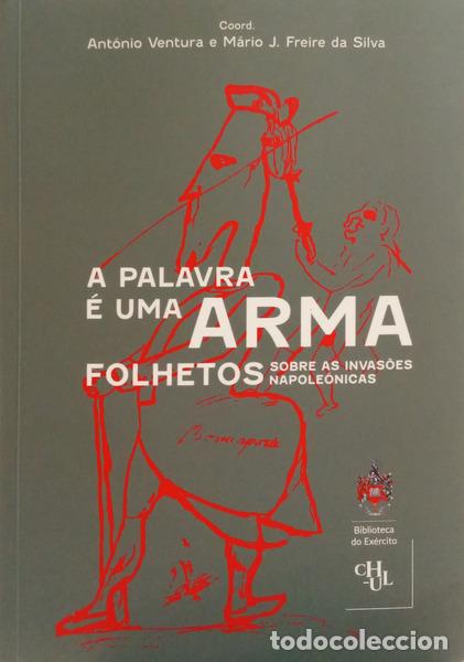 Libros: VENTURA. (Ant&oacute;nio) e M&aacute;rio J. Freire da Silva. - A PALAVRA &Eacute; UM ARMA. - Foto 1